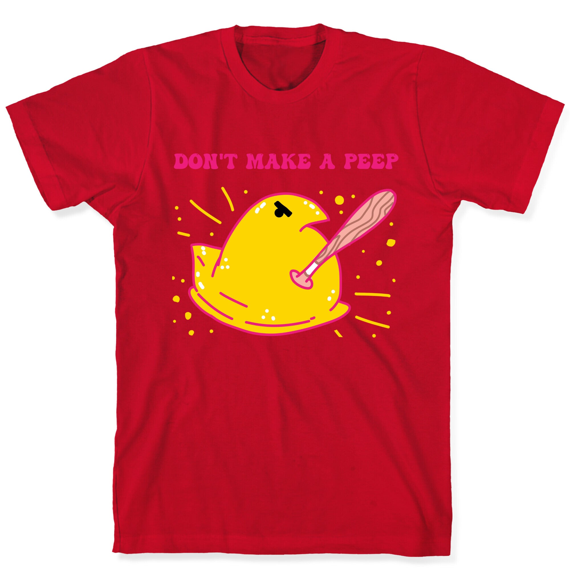 Don't Make A Peep T-Shirt